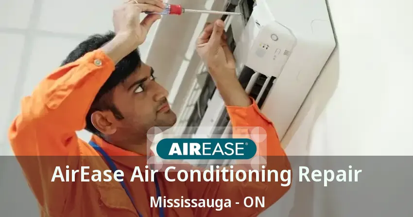 AirEase Air Conditioning Repair Mississauga - ON