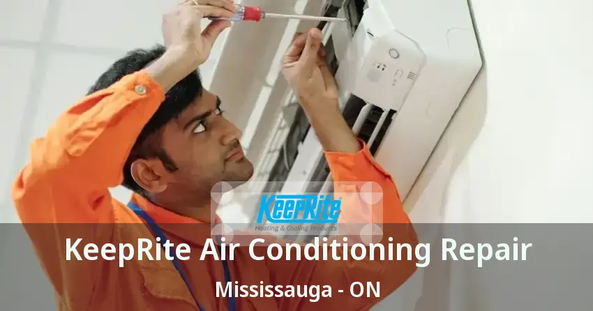 KeepRite Air Conditioning Repair Mississauga - ON