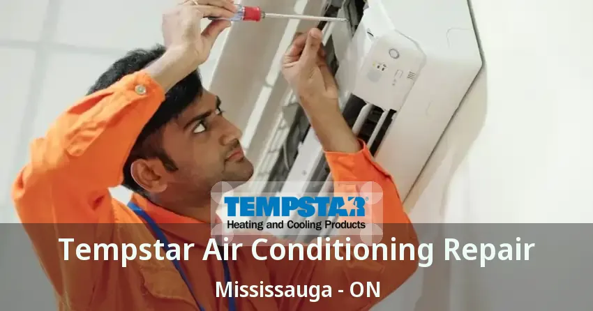 Tempstar Air Conditioning Repair Mississauga - ON