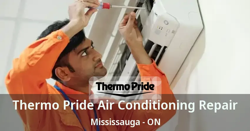 Thermo Pride Air Conditioning Repair Mississauga - ON