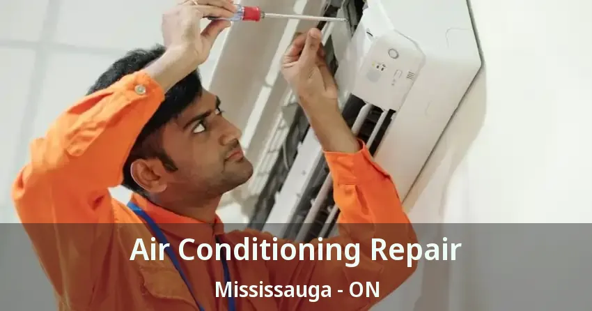 Air Conditioning Repair Mississauga - ON