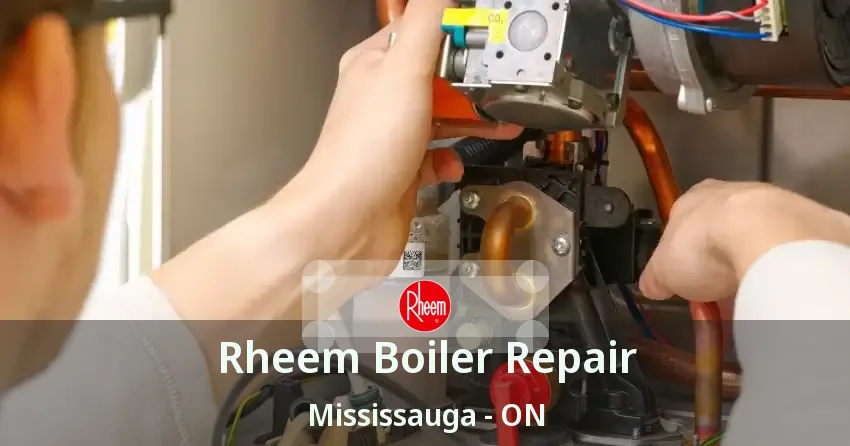 Rheem Boiler Repair Mississauga - ON