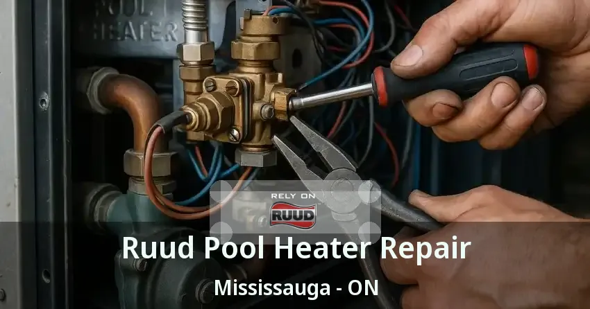 Ruud Pool Heater Repair Mississauga - ON